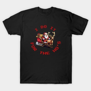 i do it for the ho's | Ugly Christmas Sweater T-Shirt